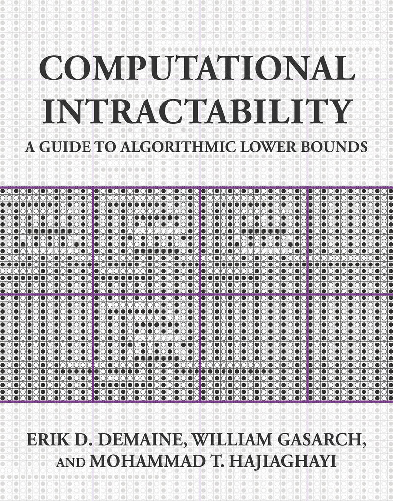 Book cover for Computational Intractability: A Guide to Algorithmic Lower Bounds